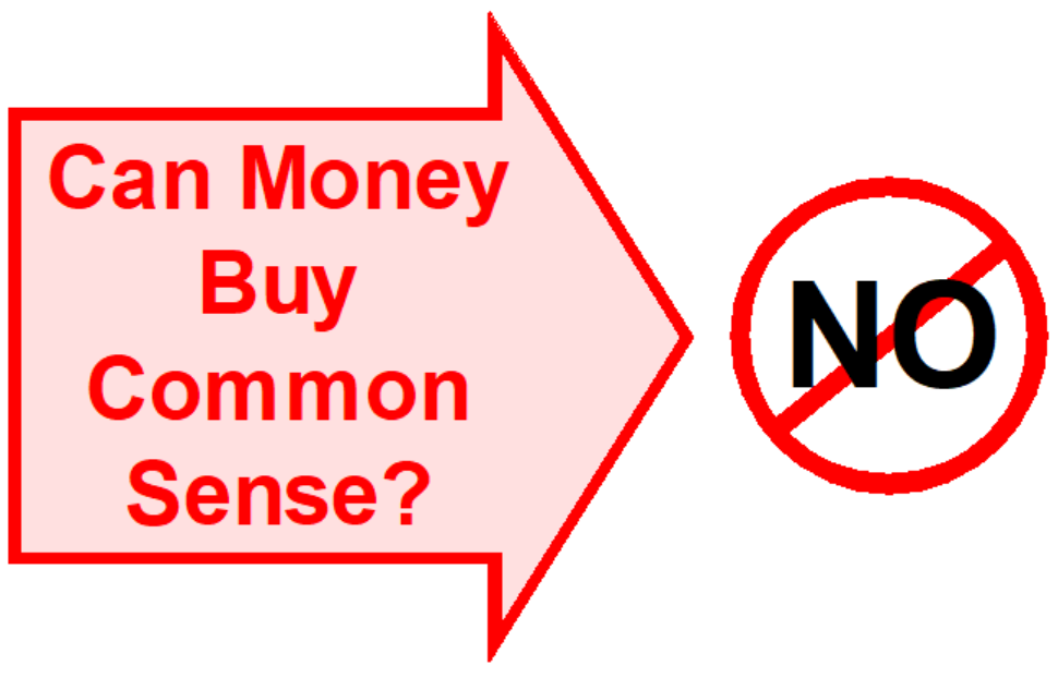 CANMONEYBUYCOMMONSENSE.png.5ab230d74f4ffd7b2a77d77c3b19cc99.png