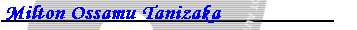 Milton Ossamu Tanizaka